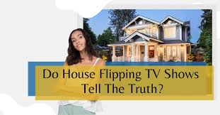 The Truth About House Flipping: What Reality TV Does Not Show You